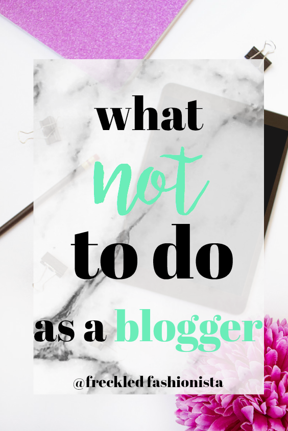what not to do as a blogger.png